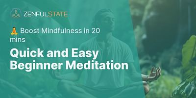 Quick and Easy Beginner Meditation - 🧘 Boost Mindfulness in 20 mins