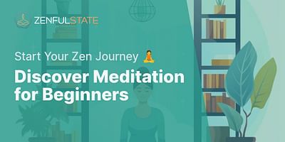 Discover Meditation for Beginners - Start Your Zen Journey 🧘