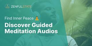 Discover Guided Meditation Audios - Find Inner Peace 🧘