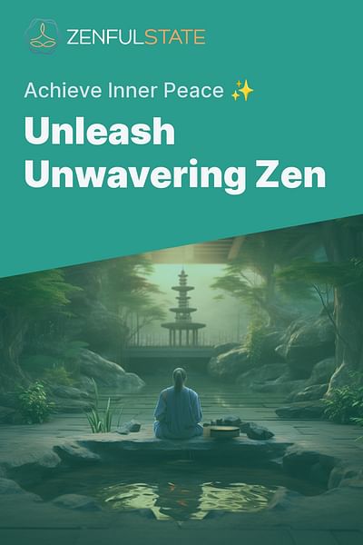 Unleash Unwavering Zen - Achieve Inner Peace ✨