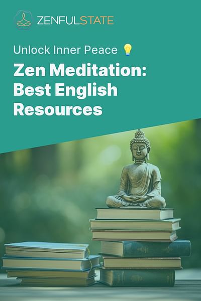 Zen Meditation: Best English Resources - Unlock Inner Peace 💡